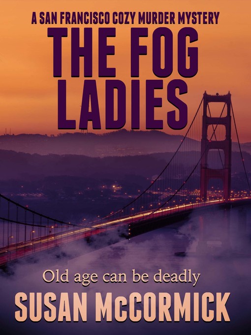 Title details for The Fog Ladies by Susan McCormick - Available